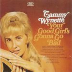 Spotlight Album – Tammy Wynette – Your good girl’s gonna go bad